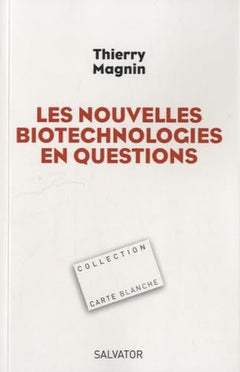 Les nouvelles biotechnologies en question