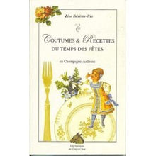 Coutumes et Recettes du Temps des Fetes en Champagne-Ardenne