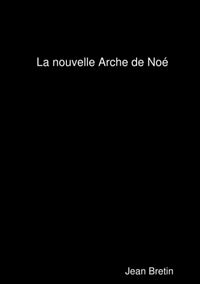 La nouvelle Arche de Noé