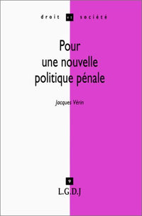 pour une nouvelle politique pénale