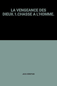 La vengeance des dieux - tome 1 Chasse à l'homme