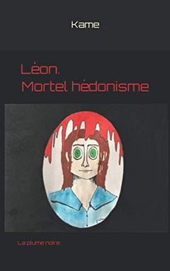 Léon. Mortel hédonisme.