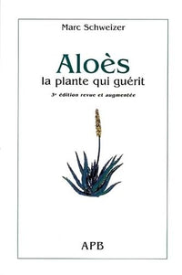 Aloès: La plante qui guérit