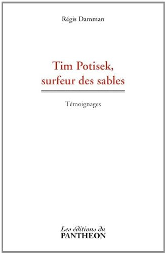 Tim Potisek, surfeur des sables