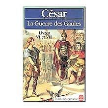 La Guerre des Gaules 6 et 7