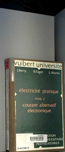 Electricite Pratique. Tome 2, Courant Alternatif