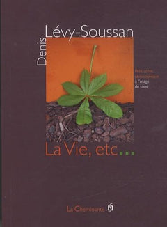 La Vie, etc...: Conte philosophique