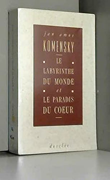 Labyrinthe monde et paradis coeur
