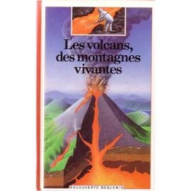 Les volcans des montagnes vivantes