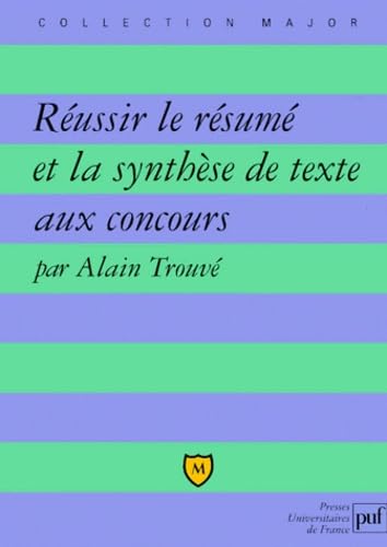 Réussir le résumé et la synthèse de textes aux concours
