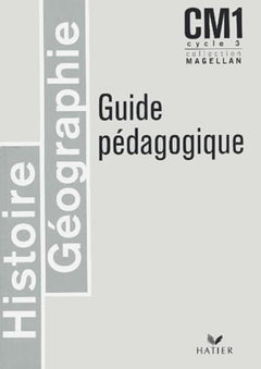 Magellan : Histoire-Géographie, CM1 (Manuel du professeur)