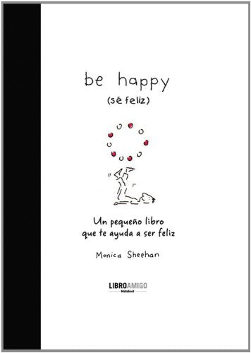 Be happy (se feliz)