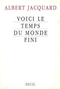 Voici le temps du monde fini