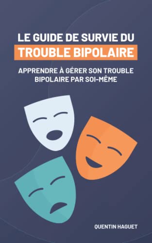 Le guide de survie du trouble bipolaire