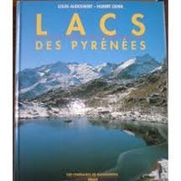 Lacs des Pyrénées Tome 1: Lacs des Pyrénées