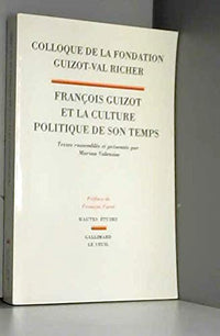 François Guizot et la Culture politique de son temps