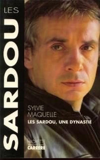 Les Sardou: Une dynastie