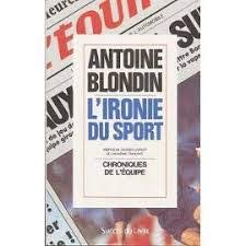 L'ironie du sport : chroniques de "l'equipe" 1954-1982