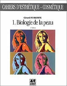 Cahiers d'esthétique numéro 1 : Biologie de la peau