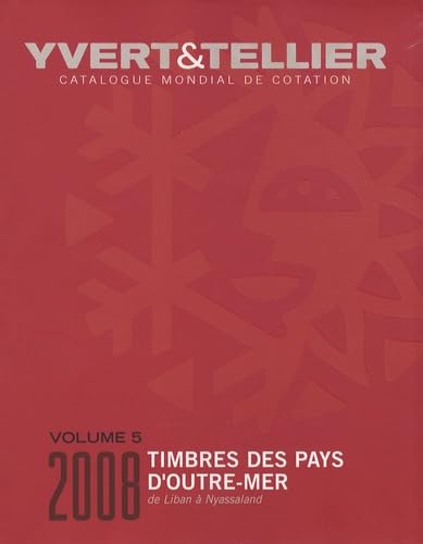 TIMBRES DES PAYS D OUTRE-MER VOLUME 5 LIBAN A NYASSALAND