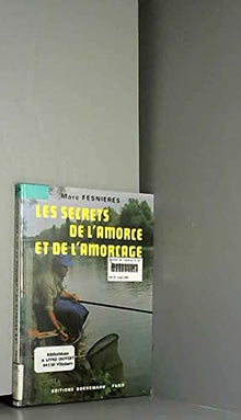 Les secrets de l'amorce et de l'amorcage