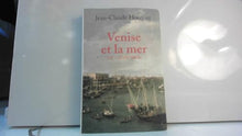 Venise et la mer : XII° - XVIII° siècle
