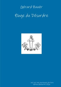 Éloge du désordre