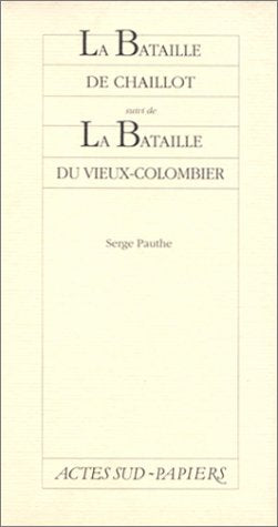 La bataille de Chaillot suivi de La bataille du Vieux Colombier