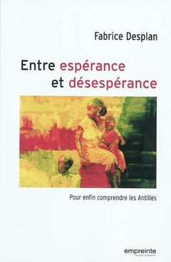 Entre espérance et désespérance