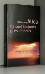 ILS SONT TOUJOURS PRES DE NOUS