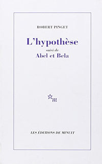 L'hypothèse suivi de Abel et Bela