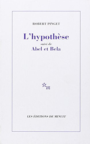 L'hypothèse, suivi de, Abel et Bela