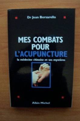 Mes combats pour l'acupuncture