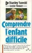 COMPRENDRE L'ENFANT DIFFICILE