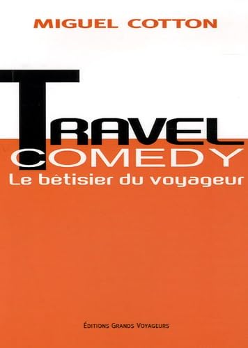 Travel comedy - le bêtisier du voyageur