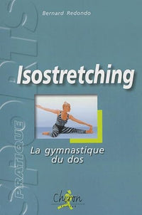 Isostretching - la gymnastique du dos