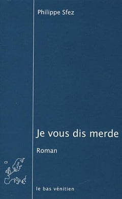 Je vous dis merde