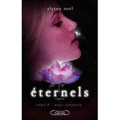Eternels Tome 6 Pour toujours