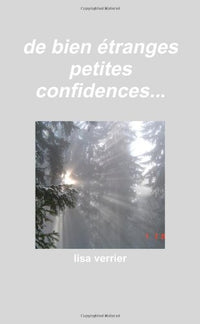 De bien étranges petites confidences...