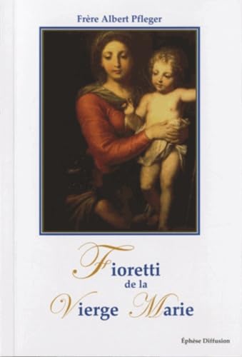 Fioretti de la vierge Marie