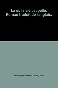 Là où la vie t'appelle