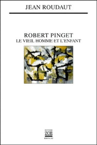 Robert Pinget, le Vieil homme et l'enfant