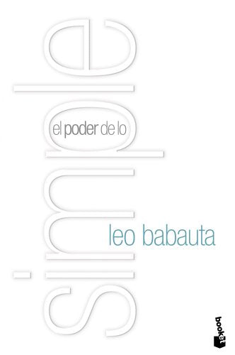 El poder de lo simple (Prácticos siglo XXI)