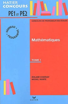 Concours professeur des écoles 2015 - Mathématiques Tome 1 - Epreuve écrite d'admissibilité