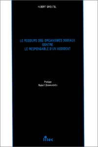 Le recours des organismes sociaux contre le responsable d'un accident