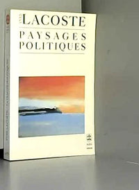Paysages politiques: Braudel, Gracq, Reclus