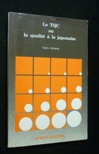 Le T.Q.C. ou La Qualité à la japonaise