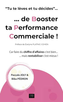 Tu te lèves et tu décides de booster ta performance commerciale!