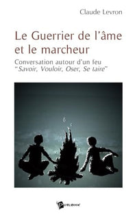 Le Guerrier de l'âme et le marcheur