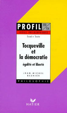 Tocqueville et la démocratie, égalité et liberté